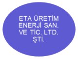 ETA ÜRETİM ENERJİ SAN. VE TİC. LTD. ŞTİ.